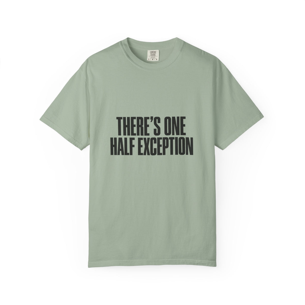 T‑Shirt — "There's One Half Exception" Retro Statement Tee