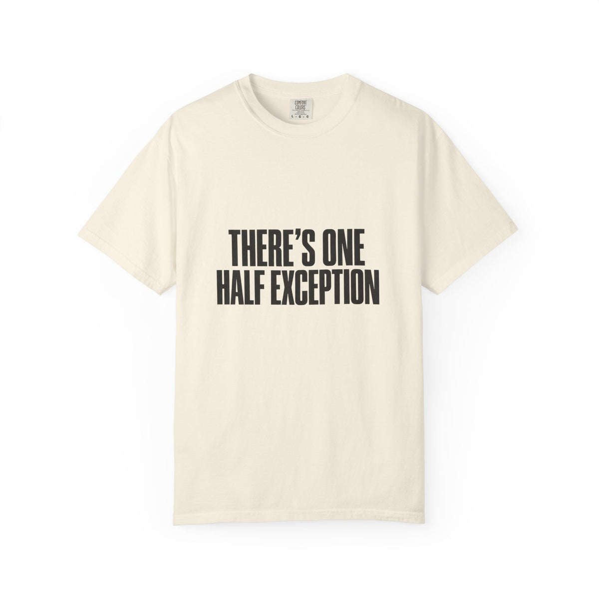 T‑Shirt — "There's One Half Exception" Retro Statement Tee