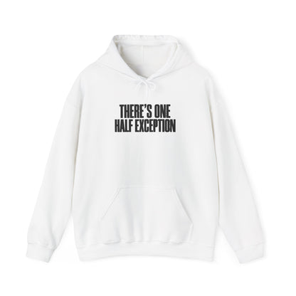 Therapy Humor Hoodie – "There's One Half Exception" Graphic Pullover