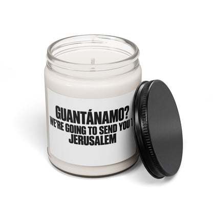 Scented Soy Candle — "Guantánamo? We're Going to Send You to Jerusalem" Bold Statement Jar (9 oz)