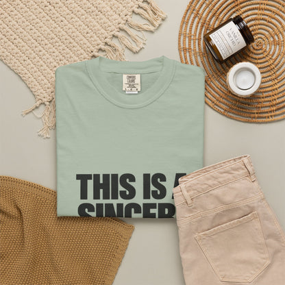 Graphic T-Shirt — "This Is A Sincere Lame-Ass Job" Bold Statement Tee