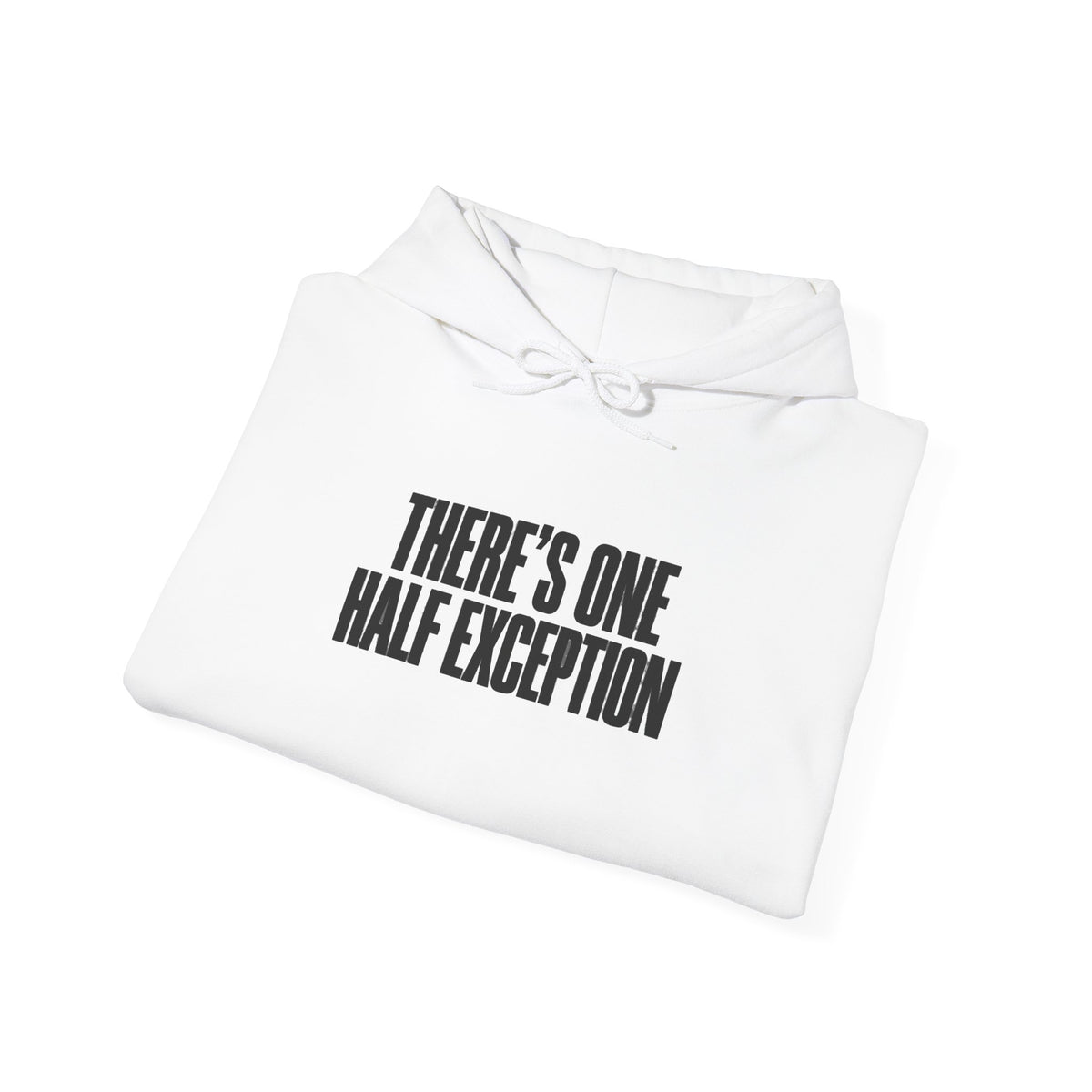 Therapy Humor Hoodie – "There's One Half Exception" Graphic Pullover