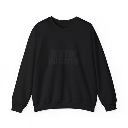 Crewneck Sweatshirt “There’s One Half Exception” – Minimal Graphic Pullover