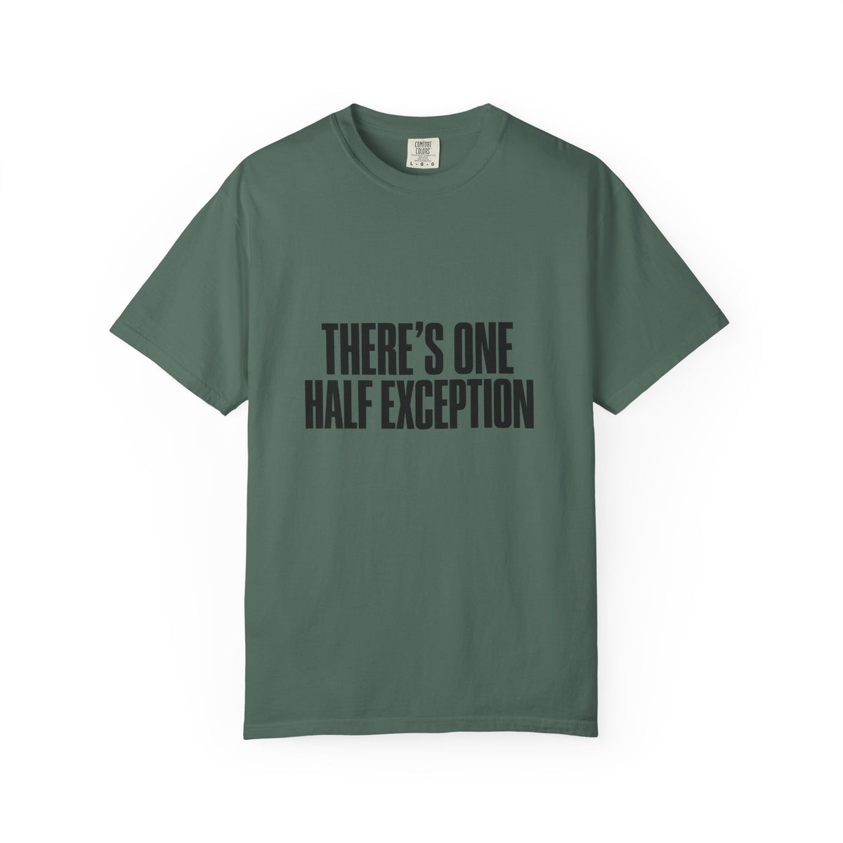 T‑Shirt — "There's One Half Exception" Retro Statement Tee
