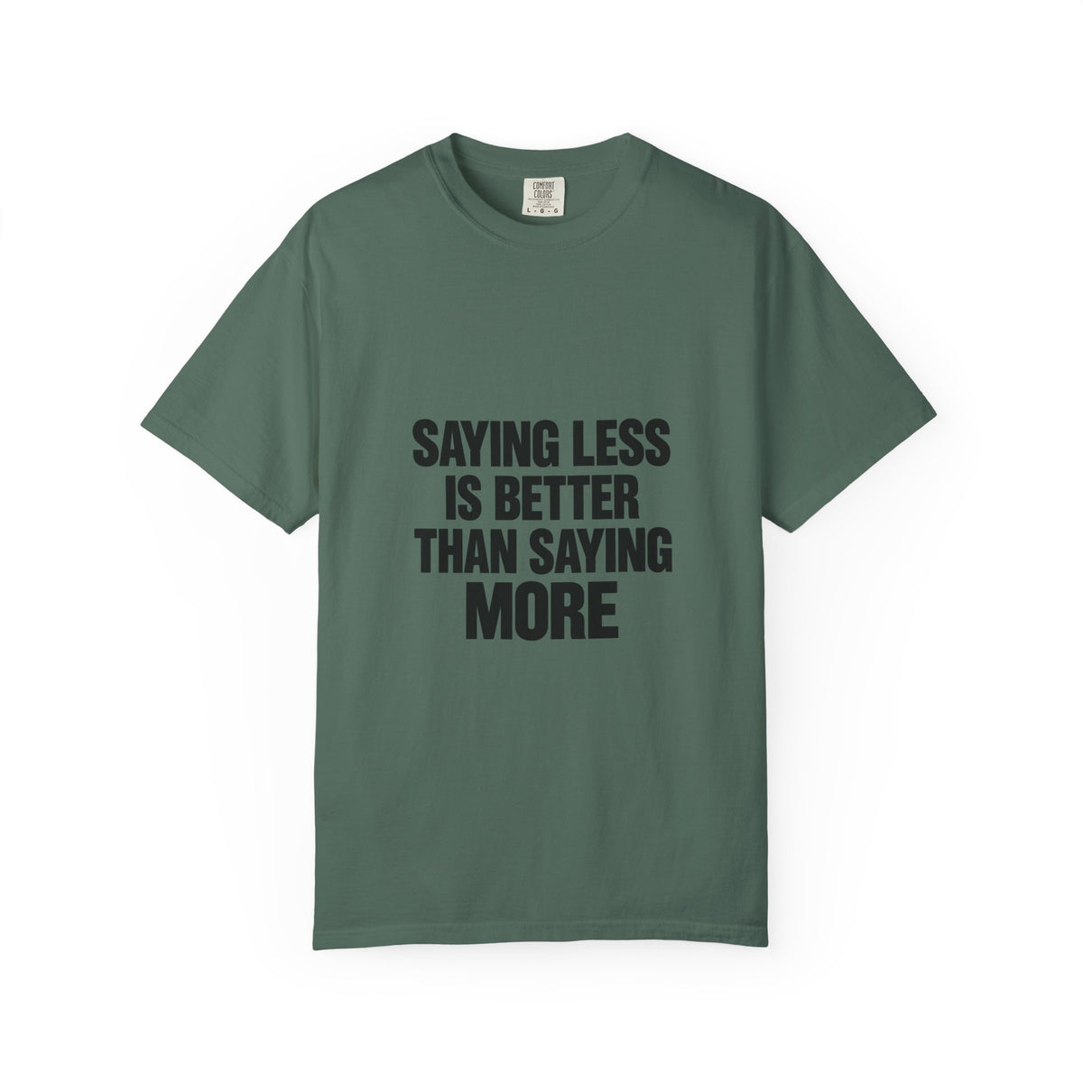 Saying Less Is Better Than Saying More T‑Shirt