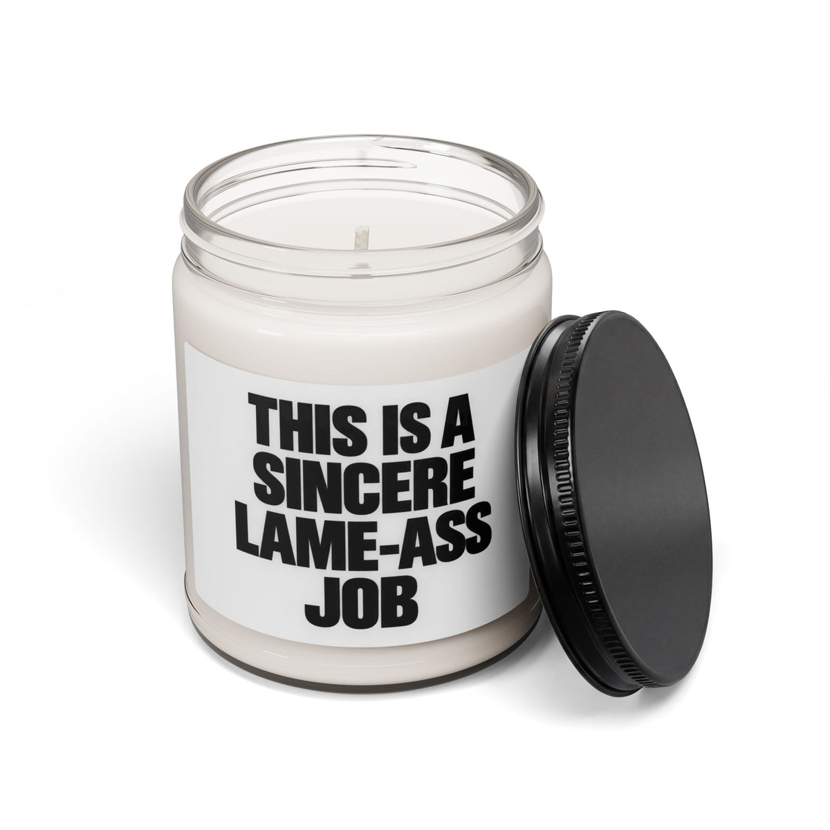 Scented Soy Candle — “This Is A Sincere Lame‑Ass Job” Bold Statement Candle, 9oz