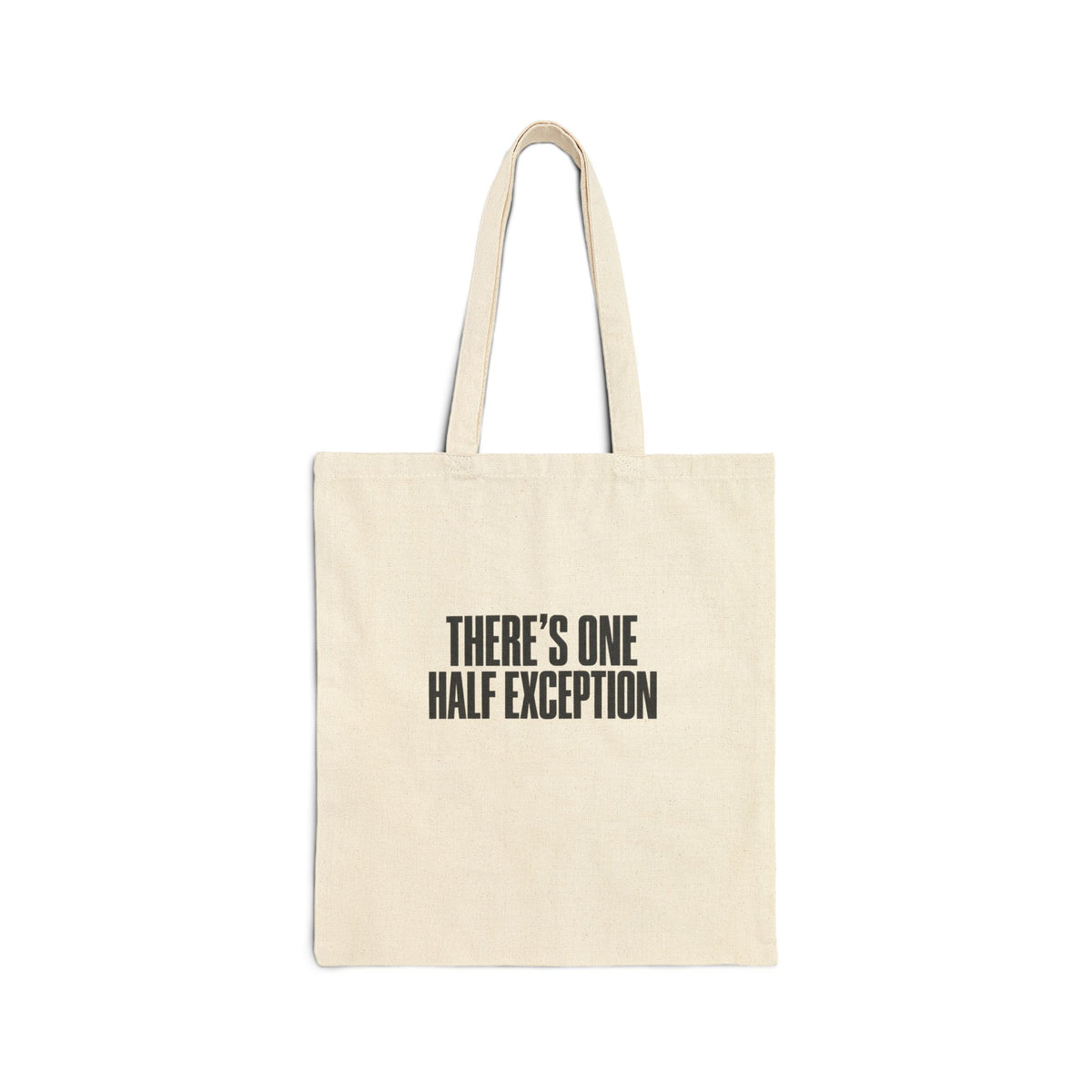Tote Bag — "There's One Half Exception" Canvas Grocery & Book Tote
