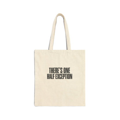 Tote Bag — "There's One Half Exception" Canvas Grocery & Book Tote