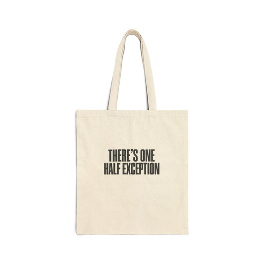Tote Bag — "There's One Half Exception" Canvas Grocery & Book Tote
