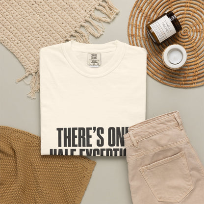 T‑Shirt — "There's One Half Exception" Retro Statement Tee