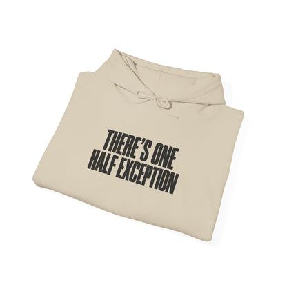 Therapy Humor Hoodie – "There's One Half Exception" Graphic Pullover