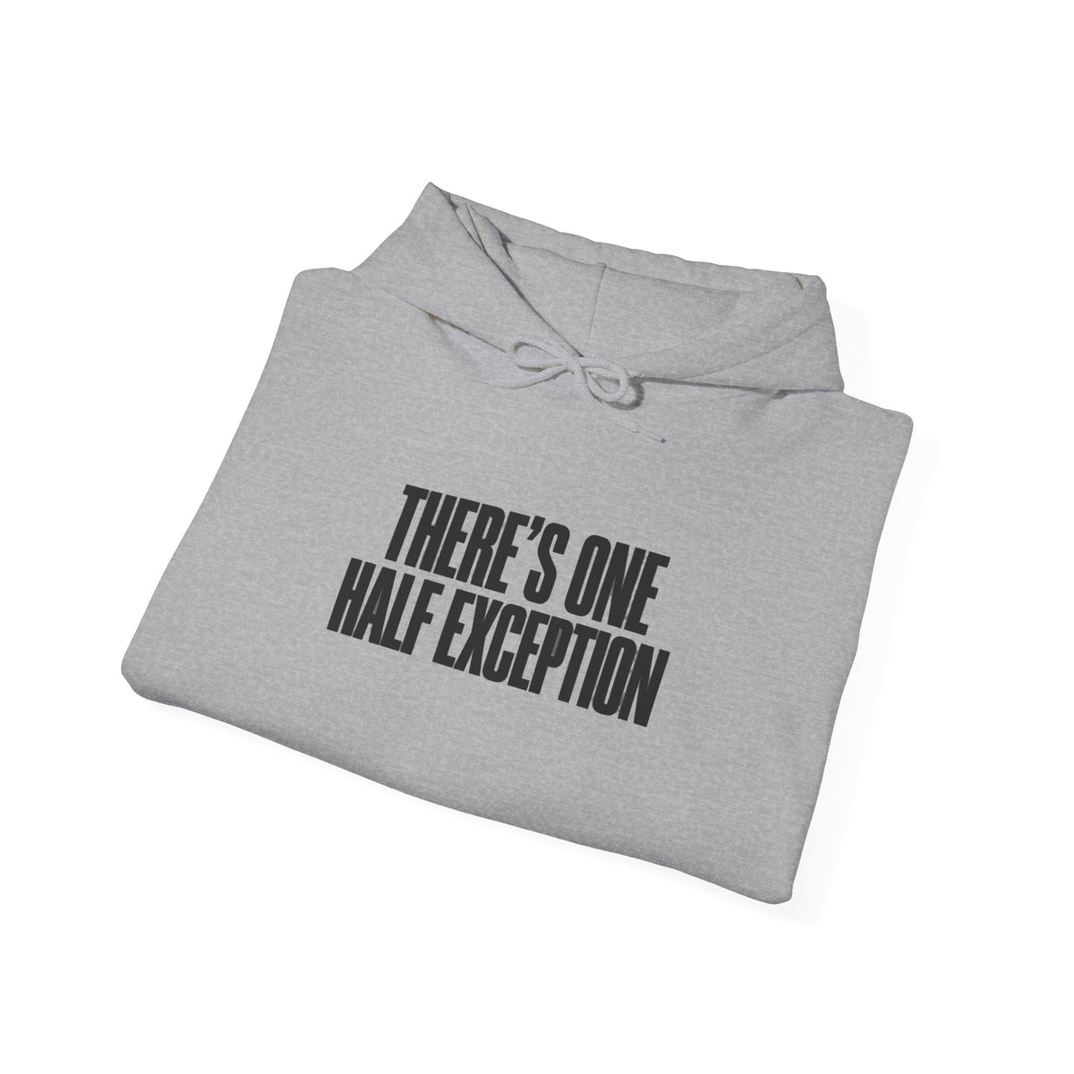 Therapy Humor Hoodie – "There's One Half Exception" Graphic Pullover