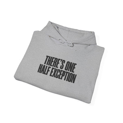 Therapy Humor Hoodie – "There's One Half Exception" Graphic Pullover