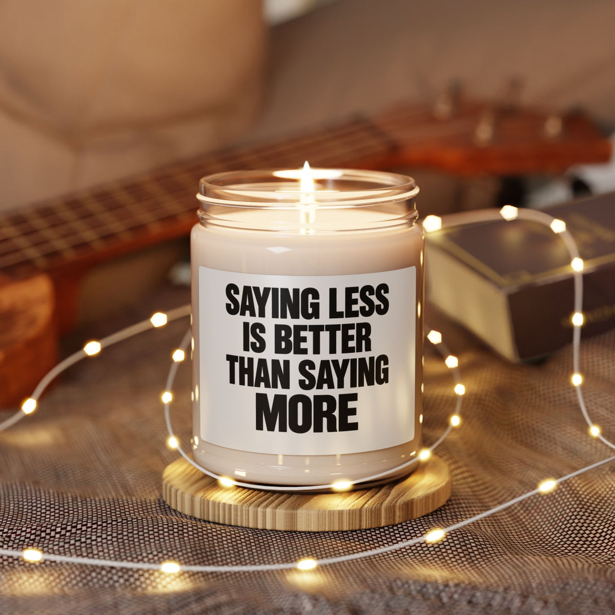Saying Less Is Better Than Saying More — 9oz Scented Soy Candle