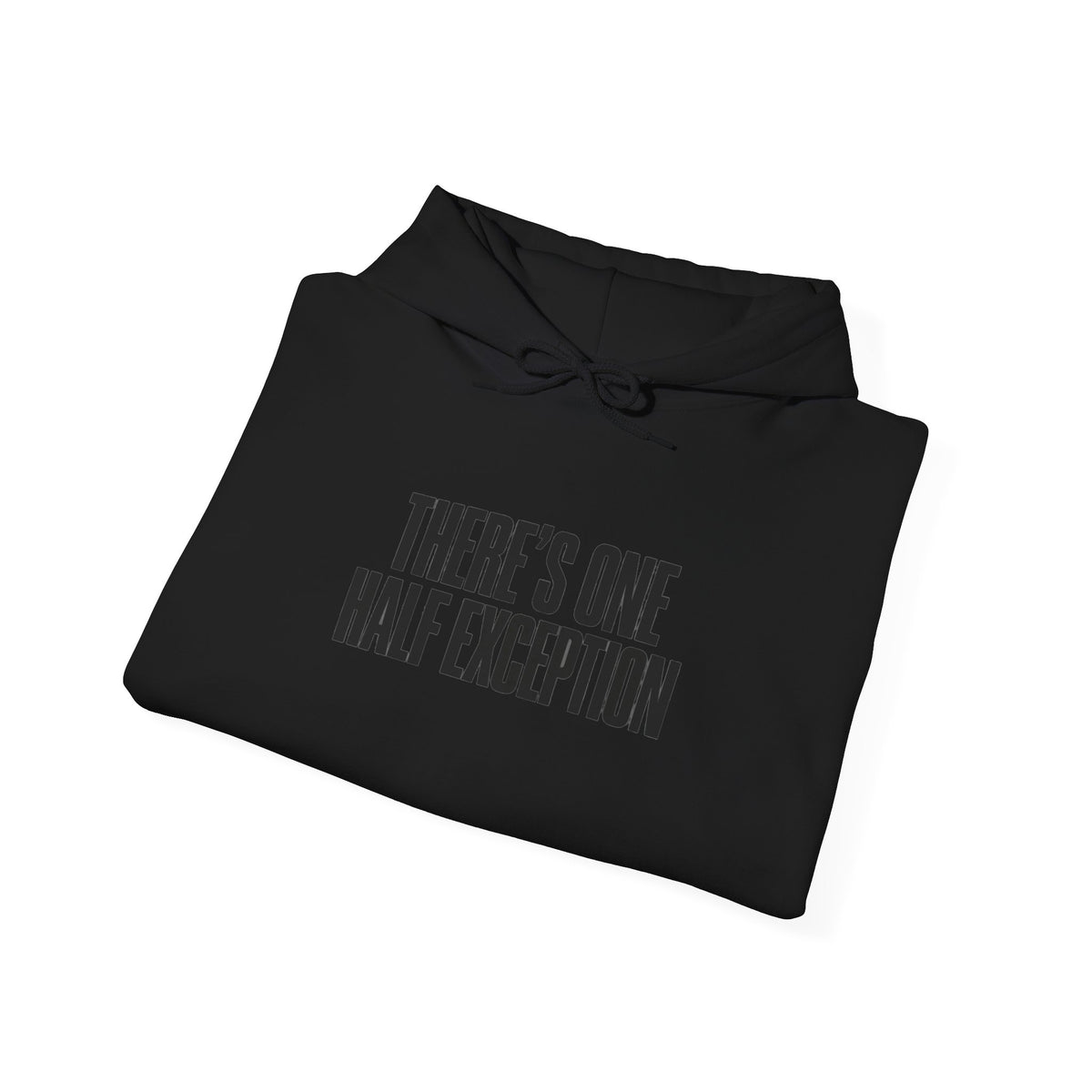 Therapy Humor Hoodie – "There's One Half Exception" Graphic Pullover