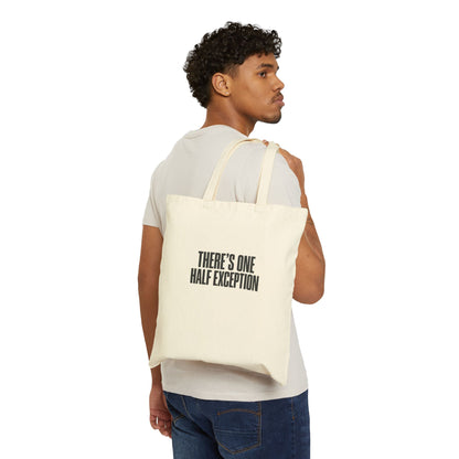 Tote Bag — "There's One Half Exception" Canvas Grocery & Book Tote