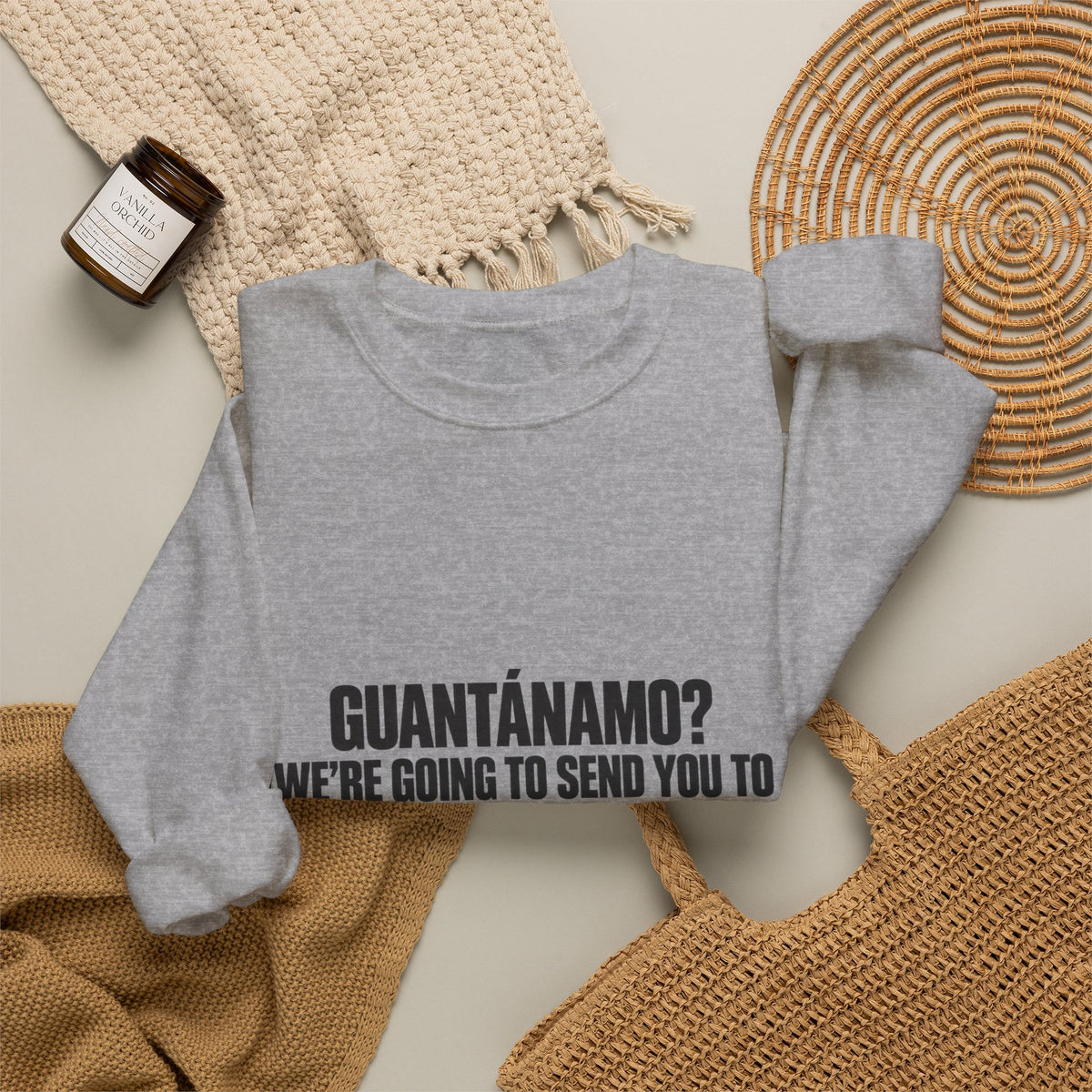 Crewneck Sweatshirt — "Guantánamo? We're Going to Send You to Jerusalem" Statement Pullover